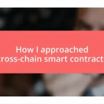 How I approached cross-chain smart contracts