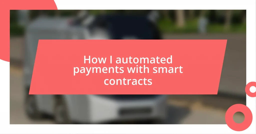 How I automated payments with smart contracts