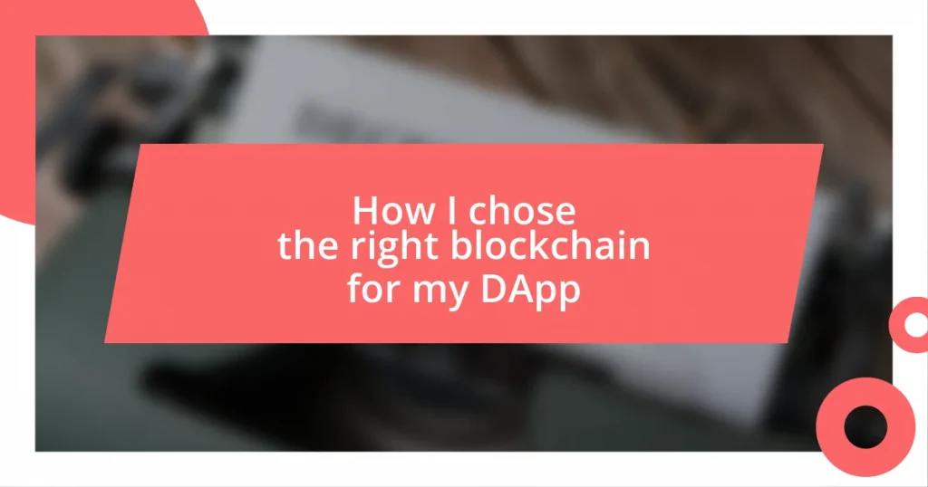 How I chose the right blockchain for my DApp