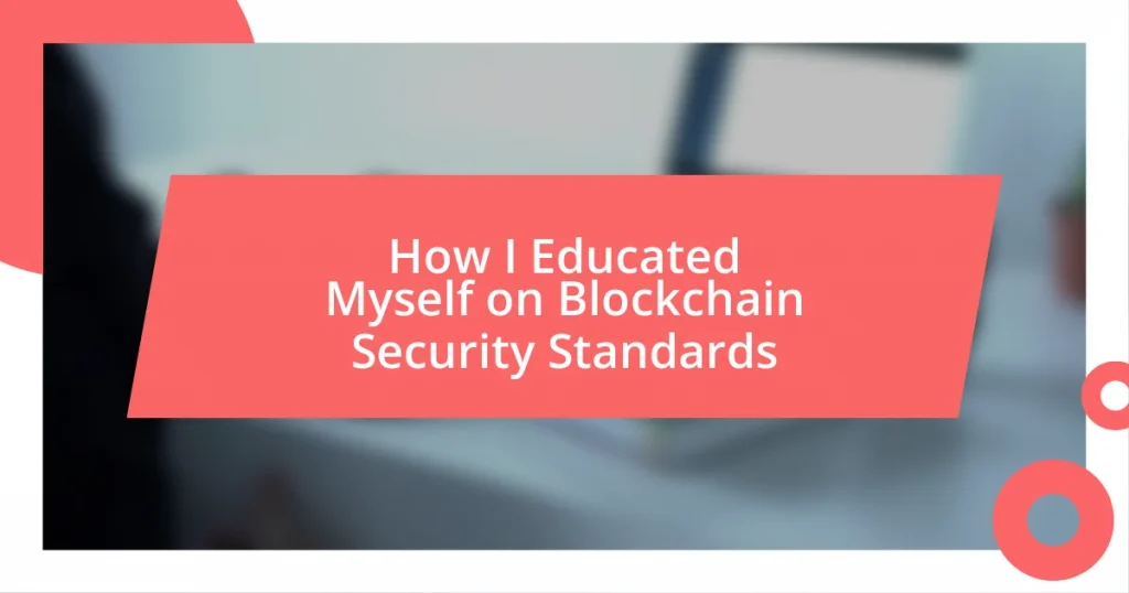 How I Educated Myself on Blockchain Security Standards