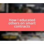 How I educated others on smart contracts