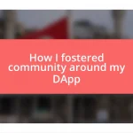 How I fostered community around my DApp