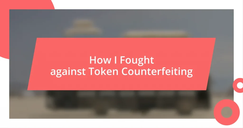 How I Fought against Token Counterfeiting