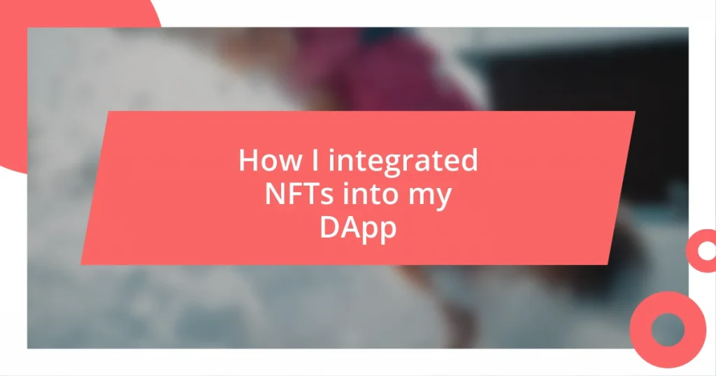 How I integrated NFTs into my DApp