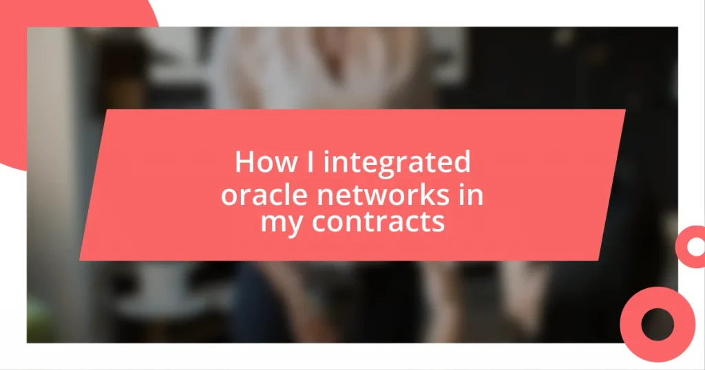 How I integrated oracle networks in my contracts