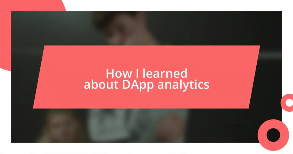 How I learned about DApp analytics