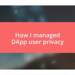 How I managed DApp user privacy