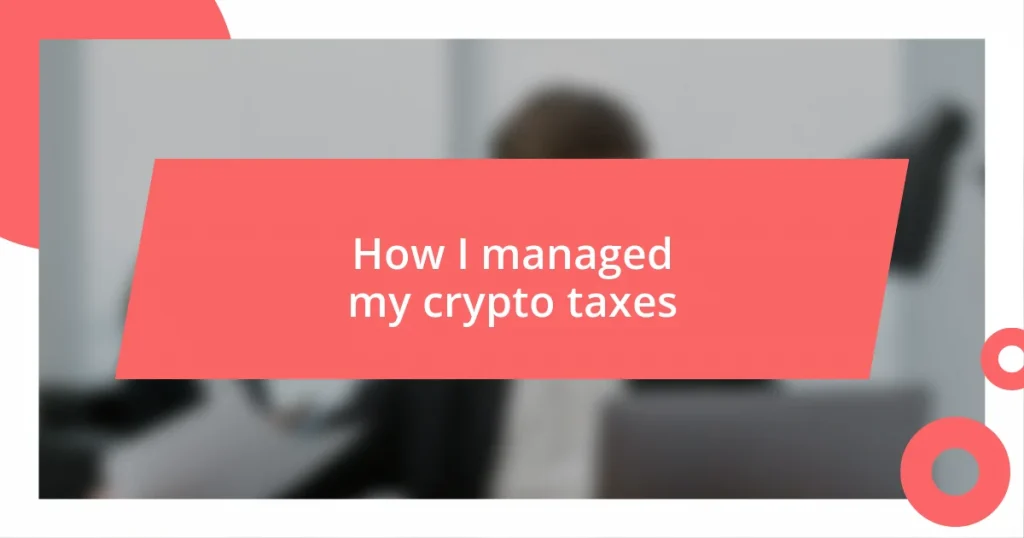 How I managed my crypto taxes