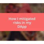 How I mitigated risks in my DApp