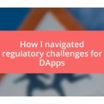 How I navigated regulatory challenges for DApps