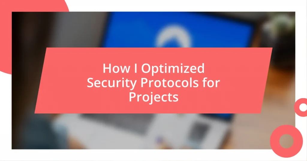 How I Optimized Security Protocols for Projects