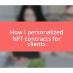 How I personalized NFT contracts for clients