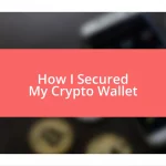 How I Secured My Crypto Wallet