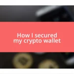 How I secured my crypto wallet