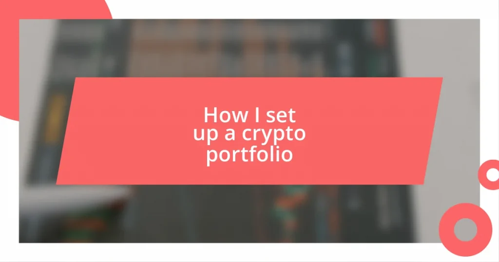 How I set up a crypto portfolio