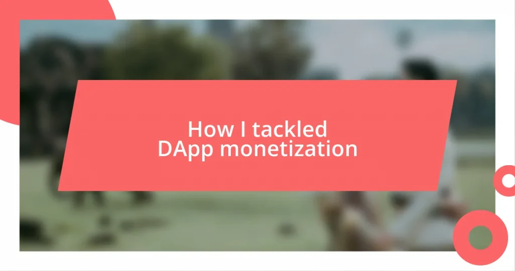 How I tackled DApp monetization