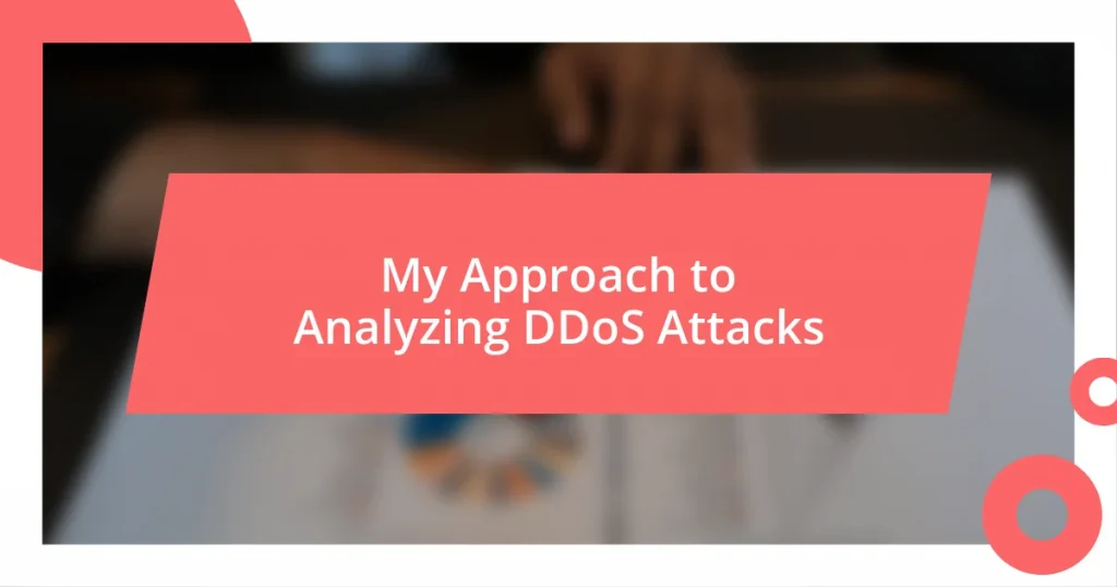 My Approach to Analyzing DDoS Attacks