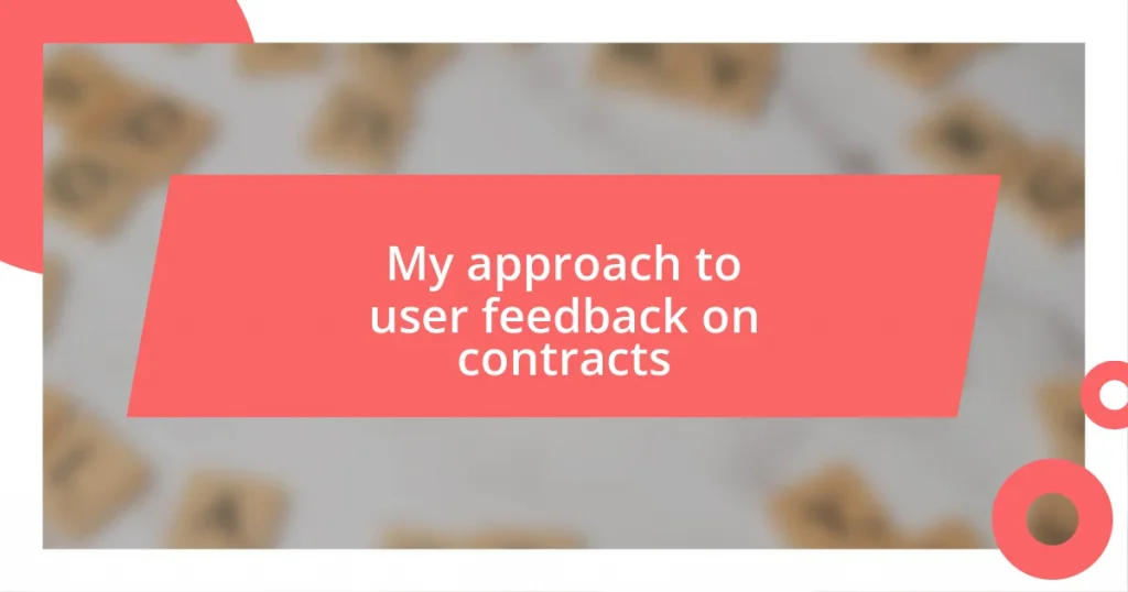 My approach to user feedback on contracts