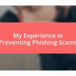 My Experience in Preventing Phishing Scams