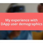 My experience with DApp user demographics