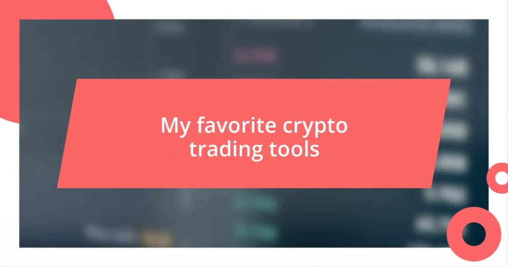 My favorite crypto trading tools