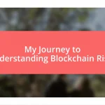 My Journey to Understanding Blockchain Risks