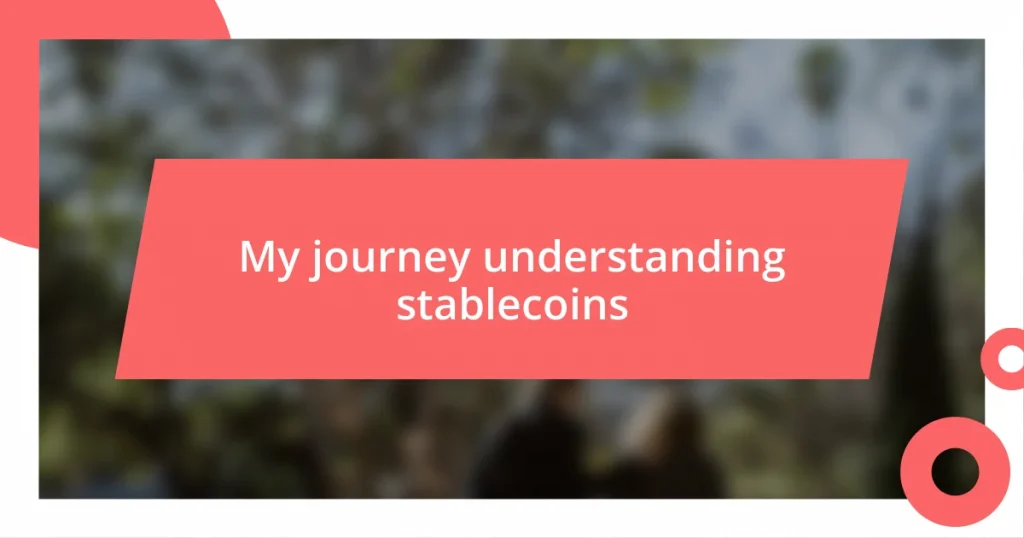 My journey understanding stablecoins