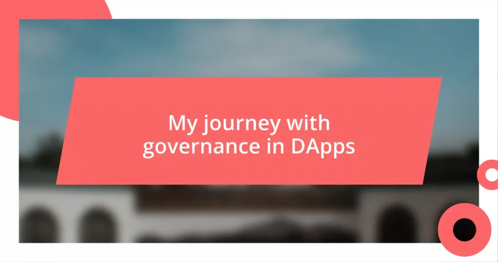 My journey with governance in DApps