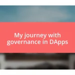 My journey with governance in DApps