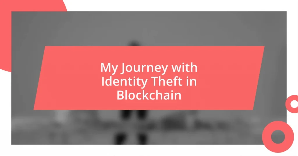 My Journey with Identity Theft in Blockchain