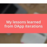 My lessons learned from DApp iterations