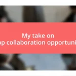 My take on DApp collaboration opportunities