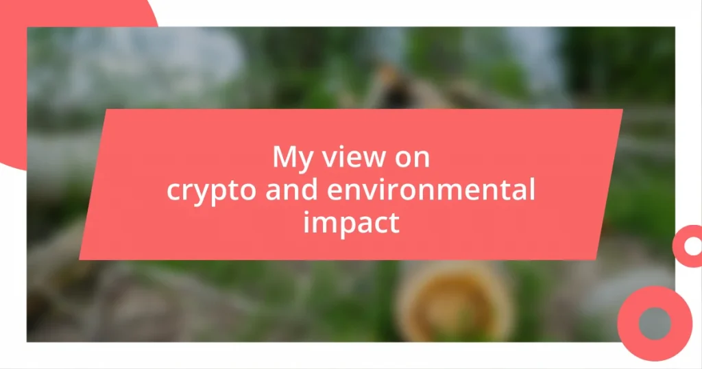 My view on crypto and environmental impact