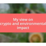 My view on crypto and environmental impact