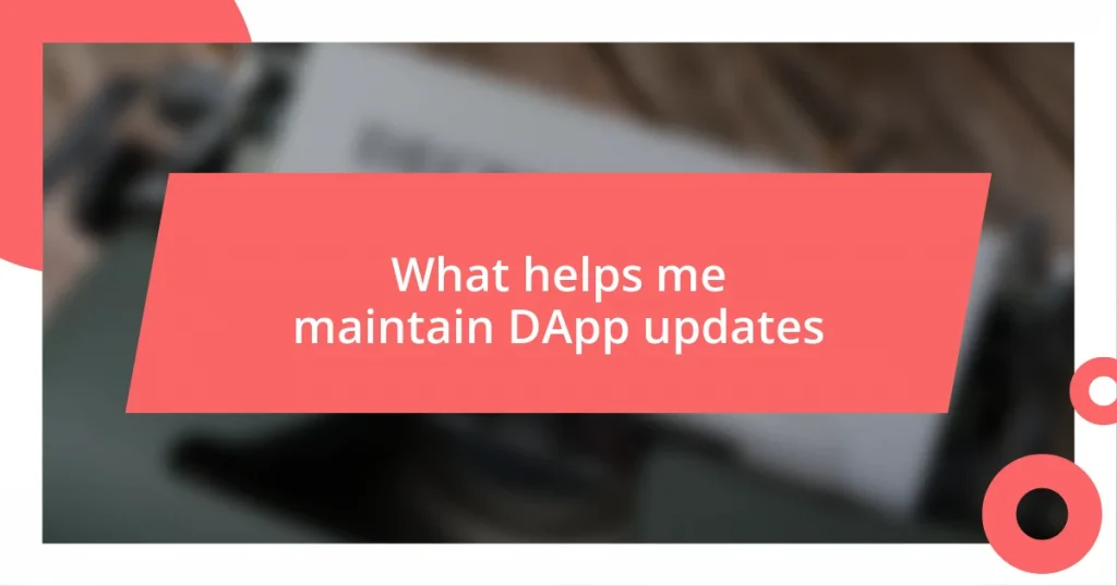 What helps me maintain DApp updates