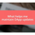 What helps me maintain DApp updates