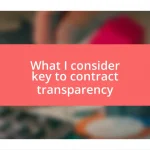 What I consider key to contract transparency