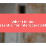 What I found essential for interoperability