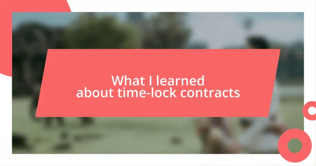 What I learned about time-lock contracts