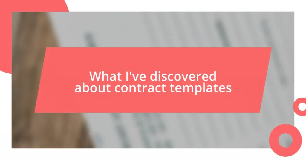 What I’ve discovered about contract templates