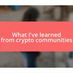 What I’ve learned from crypto communities