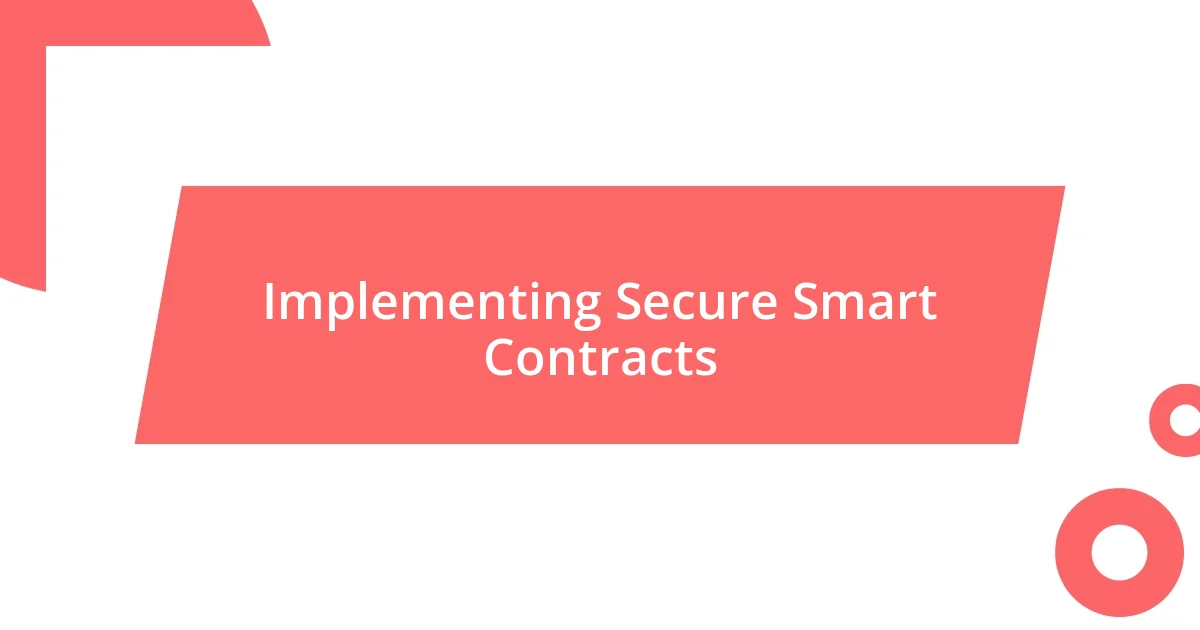 Implementing Secure Smart Contracts