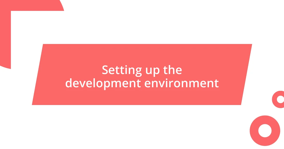 Setting up the development environment