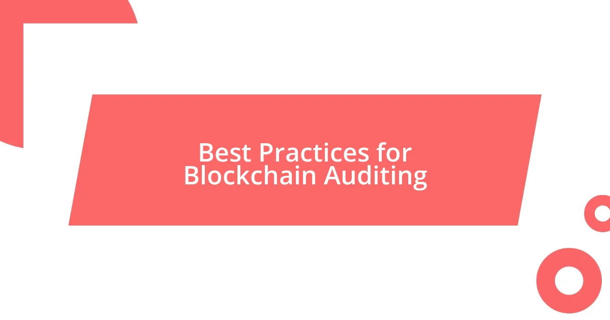 Best Practices for Blockchain Auditing