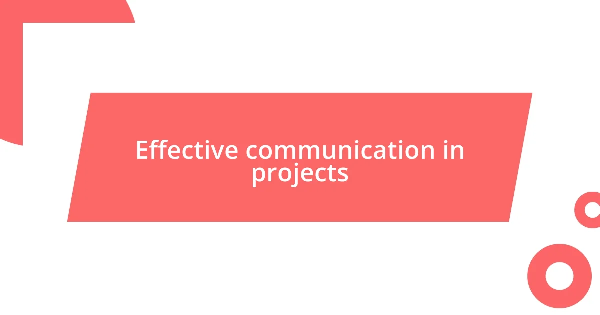 Effective communication in projects